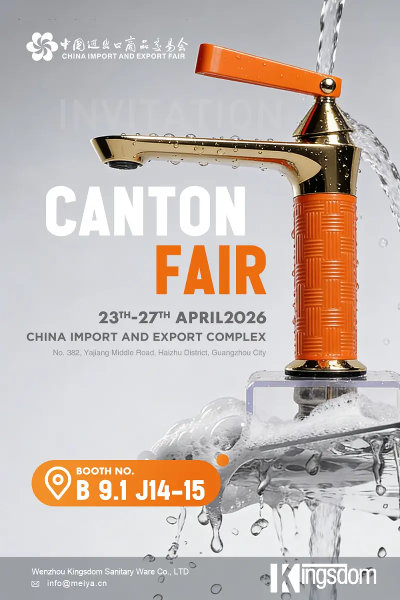 Wenzhou Kingsdom Sanitary Ware Co., Ltd. ในงานแคนตันแฟร์ครั้งที่ 139: ยินดีต้อนรับสู่การเยี่ยมชมบูธ B 9.1 J14-15